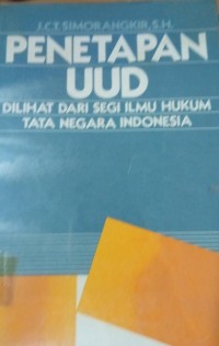 Penetapan UUD ( Dilihat Dari Segi Ilmu Hukum Tata Negara Indonesia )