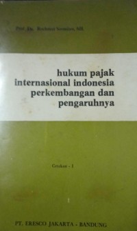 Hukum Pajak Internasional Indonesia Perkembangan Dan Pengaruhnya