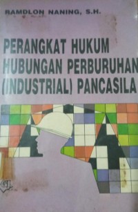 Perangkat Hukum Hubungan Perburuhan ( Industrial ) Pancasila