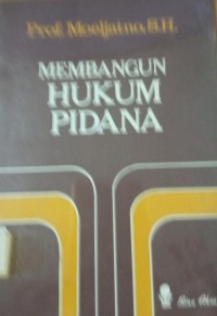 Membangun Hukum Pidana