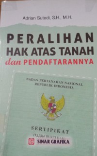 Peralihan Hak Atas Tanah dan Pendaftarannya