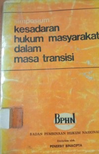 Simposium Kesadaran Hukum Masyarakat dalam Masa Transisi