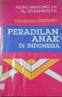 Tinjauan Tentang ( Peradilan Anak di Indonesia )