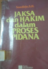 Jaksa dan Hakim dalam Proses Pidana