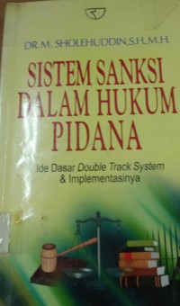 Sistem Sanksi Dalam Hukum Pidana