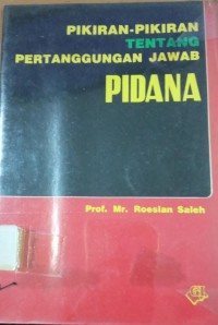 Pikiran - Pikiran Tentang Pertanggungan Jawab Pidana