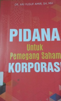 Pidana Untuk Pemegang Saham Korporasi