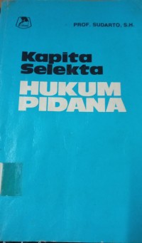 Image of Kapita Selekta ( Hukum Pidana )