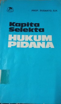 Kapita Selekta ( Hukum Pidana )