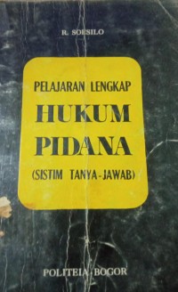 PElajaran Lengkap Hukum Pidana ( Sistim Tanya - Jawab )