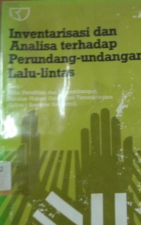 Inventarisasi dan Analisa Terhadap Perundang - Undangan Lalu lintas