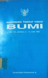 Image of Konferensi Tingkat Tinggi BUMI ( Rio De Janeiro, 3 - 14 Juni 1992 )