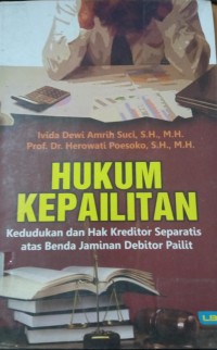 Hukum Kepailitan ( Kedudukan dan Hak Kreditor Separatis atas Benda Jaminan Debitor Pailit )