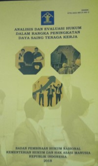 Analisis dan Evaluasi Hukum Dalam Rangka Peningkatan Daya Saing Tenaga Kerja