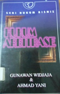 Image of Seri Hukum Bisnis Hukum Arbitrasi