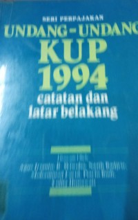 Undang-Undang KUP 1994 catatan dan latar belakang