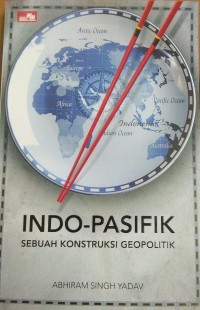 Indo-Pasifik : Sebuah Konstruksi Geopolitik