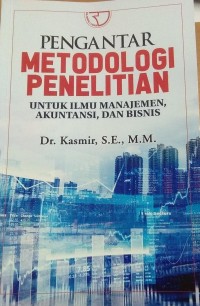 Image of Pengantar Metodologi Penelitian Untuk Ilmu Manajemen, Akuntansi, Dan Bisnis