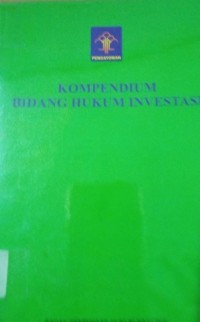 Kompendium Bidang Hukum Investasi