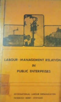 Labour - Management Relations In Public Enterprises