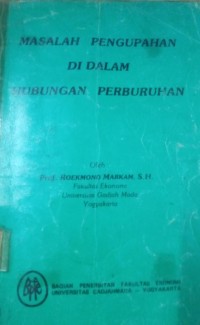 Masalah Pengupahan di dalam Hubungan Perburuhan