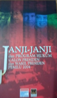 Janji - Janji dan Program Hukum Calon Presiden dan Wakil Presiden Pemilu 2004