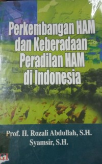 Perkembangan HAM dan Keberadaan Peradilan HAM di Indonesia