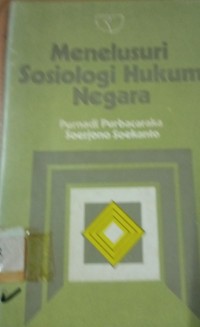 Menelusuri Sosiologi Hukum Negara