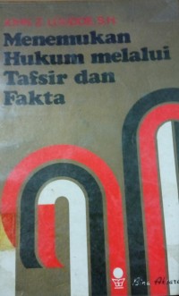 Menemukan Hukum Melalui Tafsir dan Fakta