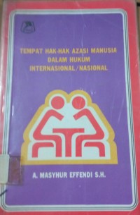 Tempat Hak - Hak Azasi Manusia Dalam Hukum Internasional / Nasional