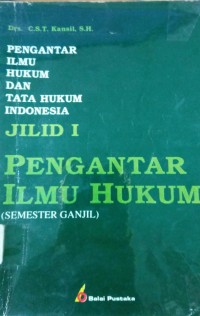 Pengantar Ilmu Hukum dan Tata Hukum Indonesia Jilid I