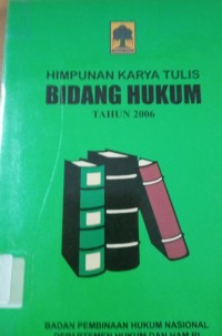 Image of Himpunan Karya Tulis Bidang Hukum Tahun 2006