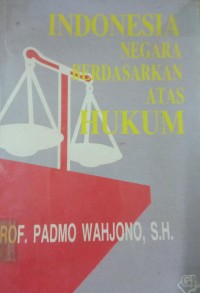 Indonesia Negara Berdasarkan Atas Hukum