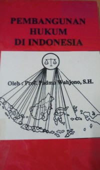 Pembangunan Hukum Di Indonesia