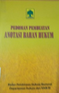 Pedoman Pembuatan Anotasi Bahan Hukum