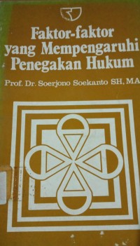 Faktor - Faktor yang Mempengaruhi Penegakan HUkum