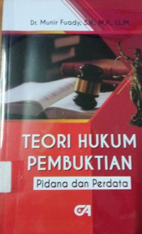 Teori Hukum Pembuktian Pidana Dan Perdata