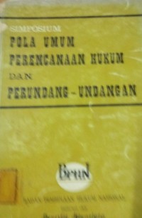 Image of Simposium ( Pola Umum Perencanaan Hukum dan Perundang Undangan )