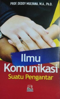 Ilmu Komunikasi : Suatu Pengantar