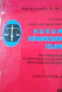 Image of Studi Kasus Pelaksanaan Hukum Kewarisan Islam Dan Praktek Di Pengadilan Agama Pengadilan Negeri