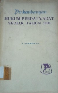 Perkembangan Hukum Perdata / Adat Sejak Tahun 1960