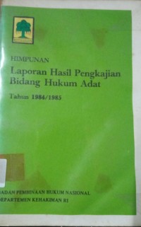 Himpunan Laporan Hasil Pengkajian Bidang Hukum Adat