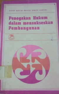 Image of Penegakan Hukum dalam Mensukseskan Pembangunan