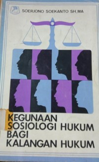 Kegunaan Sosiologi Hukum Bagi Kalangan Hukum