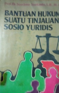 Bantuan Hukum Suatu Tinjauan Sosio Yuridis