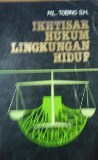 Ikhtisar Hukum Lingkungan Hidup