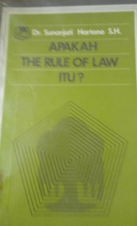 Apakah the Rule of Law Itu ?