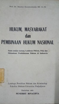 Hukum, Masyarakat dan Pembinaan HUkum Nasional