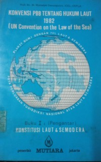 Konvensi PBB Tentang Hukum Laut 1982 ( UN Convention the Law of the Sea )