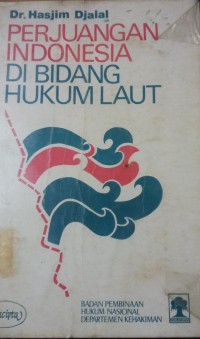 Perjuangan Indonesia ( di Bidang Hukum Laut )